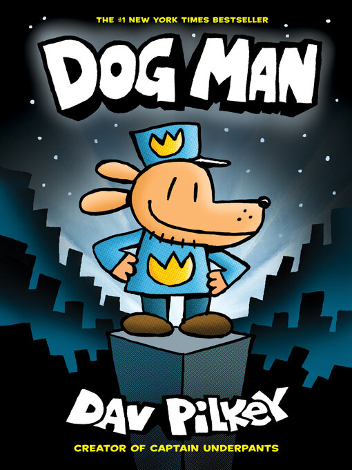 Title details for Dog Man by Dav Pilkey - Wait list